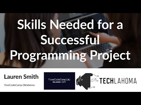 Watch Skills Needed for a Successful Programming Project - Lauren Smith: freeCodeCamp Oklahoma on YouTube
