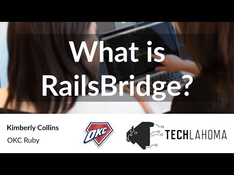 Watch What is RailsBridge? - Kimberly Collins: OKC Ruby on YouTube