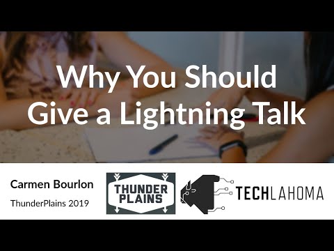 Watch Why You Should Give a Lightning Talk - Carmen Bourlon: ThunderPlains 2019 on YouTube
