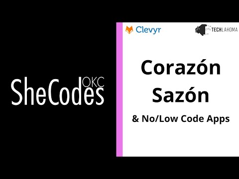 Watch Corazón Sazón & No/Low Code Apps w/ Bianca Flores - SheCodesOKC on YouTube